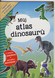 Můj atlas dinosaurů + plakát a samolepky