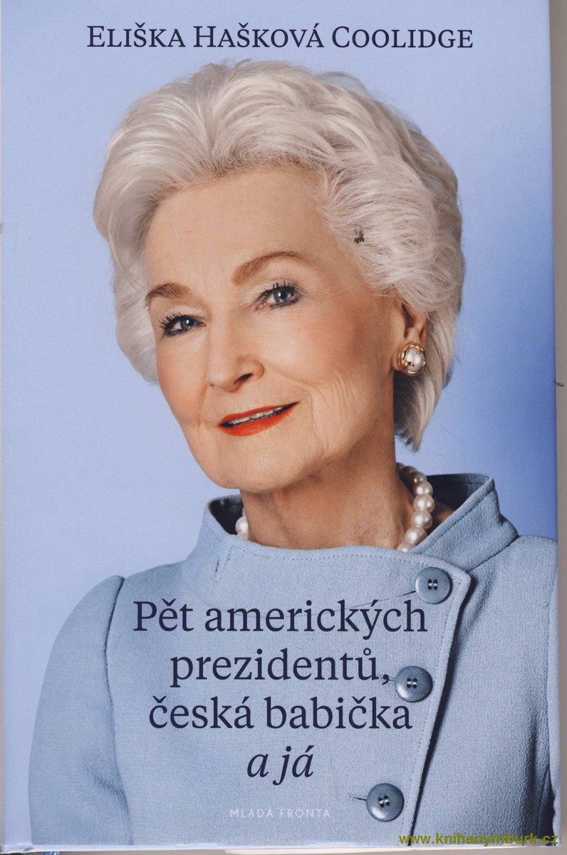 Pět amerických prezidentů, česká babíčka a já