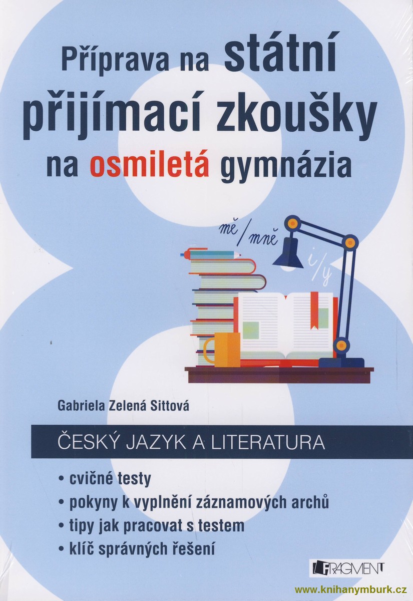 Příprava na státní přijímací zkoušky na osmiletá gymnázia český jazyk a literatura