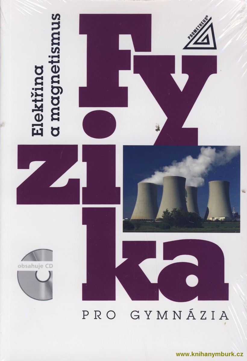 Fyzika pro gymnázia - Elektřina a magnetismus + CD Autor:Oldřich Lepil