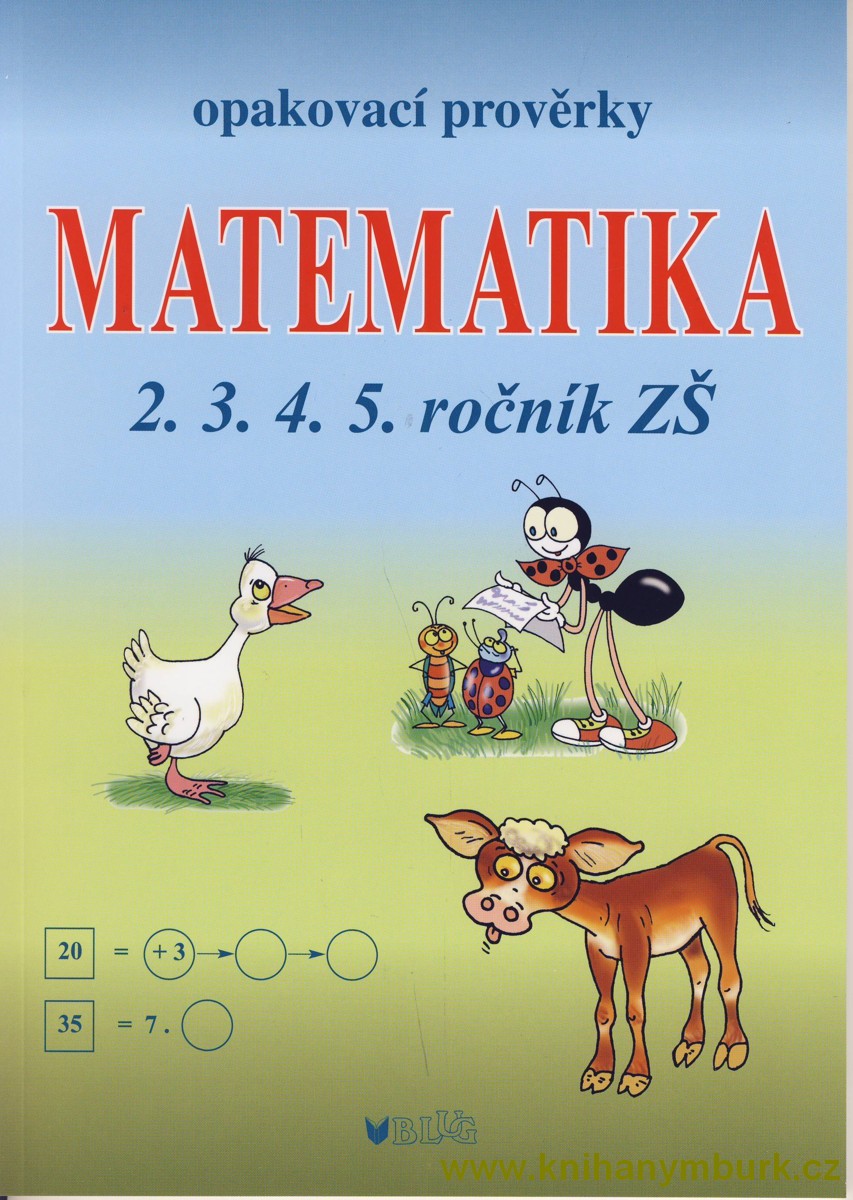 Opakovací prověrky matematika 2.3.4.5. ročník ZŠ