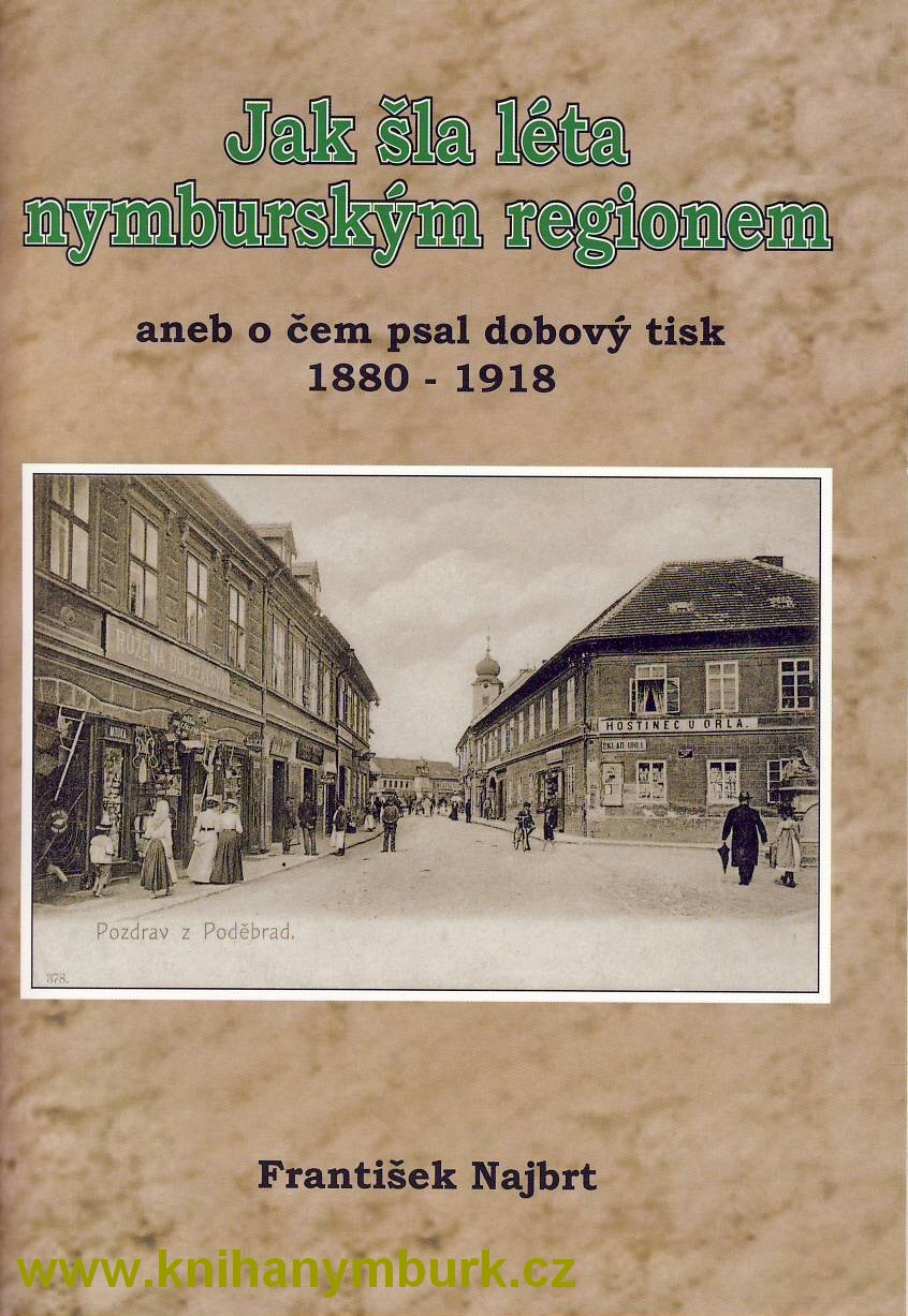 Jak šla léta nymburským regionem 1880-1918